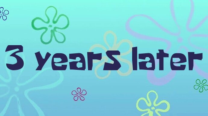 time - 3 yrs later